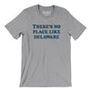There's No Place Like Delaware Men/Unisex T-Shirt-Athletic Heather-Allegiant Goods Co. Vintage Sports Apparel