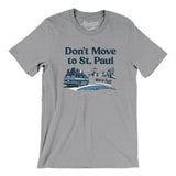 Don't Move To St. Paul Men/Unisex T-Shirt-Athletic Heather-Allegiant Goods Co. Vintage Sports Apparel