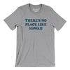 There's No Place Like Hawaii Men/Unisex T-Shirt-Athletic Heather-Allegiant Goods Co. Vintage Sports Apparel