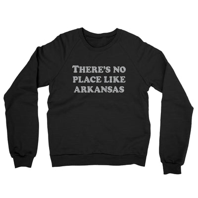 There's No Place Like Arkansas Midweight French Terry Crewneck Sweatshirt-Black-Allegiant Goods Co. Vintage Sports Apparel