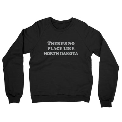 There's No Place Like North Dakota Midweight French Terry Crewneck Sweatshirt-Black-Allegiant Goods Co. Vintage Sports Apparel
