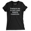There's No Place Like North Carolina Women's T-Shirt-Black-Allegiant Goods Co. Vintage Sports Apparel