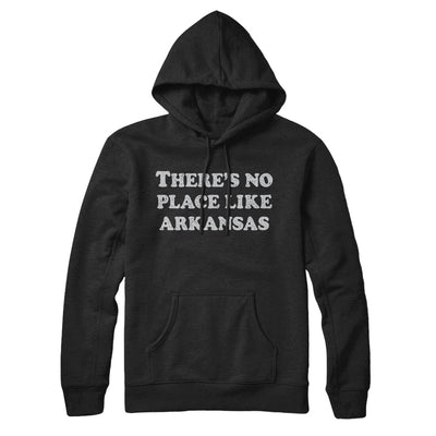 There's No Place Like Arkansas Hoodie-Black-Allegiant Goods Co. Vintage Sports Apparel