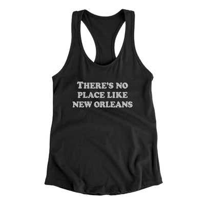 There's No Place Like New Orleans Women's Racerback Tank-Black-Allegiant Goods Co. Vintage Sports Apparel