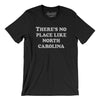 There's No Place Like North Carolina Men/Unisex T-Shirt-Black-Allegiant Goods Co. Vintage Sports Apparel