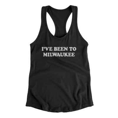 I've Been To Milwaukee Women's Racerback Tank-Black-Allegiant Goods Co. Vintage Sports Apparel