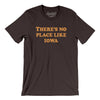There's No Place Like Iowa Men/Unisex T-Shirt-Brown-Allegiant Goods Co. Vintage Sports Apparel