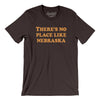 There's No Place Like Nebraska Men/Unisex T-Shirt-Brown-Allegiant Goods Co. Vintage Sports Apparel