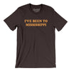 I've Been To Mississippi Men/Unisex T-Shirt-Brown-Allegiant Goods Co. Vintage Sports Apparel