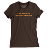 I've Been To South Carolina Women's T-Shirt-Brown-Allegiant Goods Co. Vintage Sports Apparel