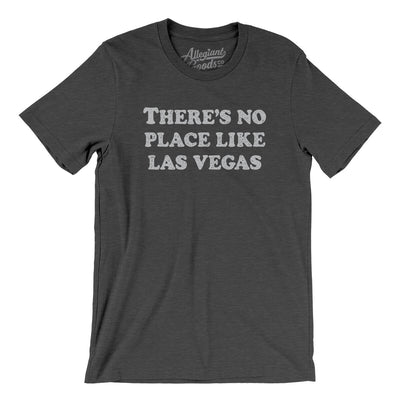 There's No Place Like Las Vegas Men/Unisex T-Shirt-Dark Grey Heather-Allegiant Goods Co. Vintage Sports Apparel