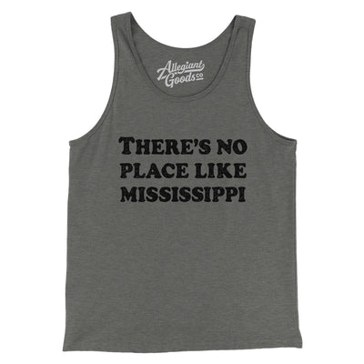 There's No Place Like Mississippi Men/Unisex Tank Top-Grey TriBlend-Allegiant Goods Co. Vintage Sports Apparel