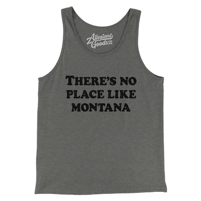 There's No Place Like Montana Men/Unisex Tank Top-Grey TriBlend-Allegiant Goods Co. Vintage Sports Apparel