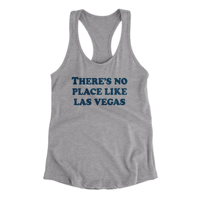 There's No Place Like Las Vegas Women's Racerback Tank-Heather Grey-Allegiant Goods Co. Vintage Sports Apparel