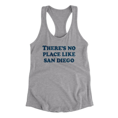 There's No Place Like San Diego Women's Racerback Tank-Heather Grey-Allegiant Goods Co. Vintage Sports Apparel