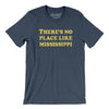 There's No Place Like Mississippi Men/Unisex T-Shirt-Heather Navy-Allegiant Goods Co. Vintage Sports Apparel