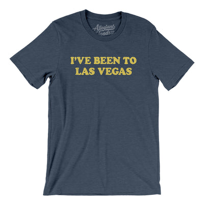 I've Been To Las Vegas Men/Unisex T-Shirt-Heather Navy-Allegiant Goods Co. Vintage Sports Apparel