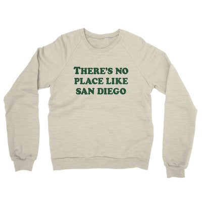 There's No Place Like San Diego Midweight French Terry Crewneck Sweatshirt-Heather Oatmeal-Allegiant Goods Co. Vintage Sports Apparel