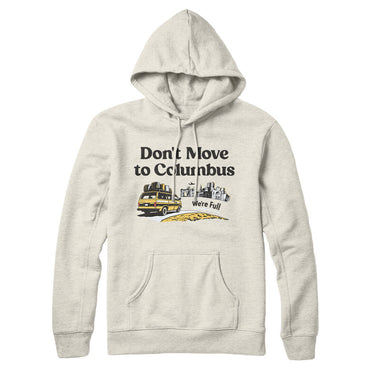 Don't Move To Columbus Hoodie-Heather Oatmeal-Allegiant Goods Co. Vintage Sports Apparel