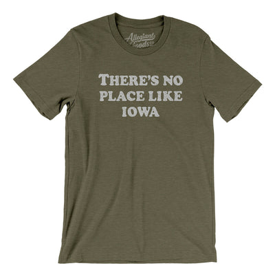 There's No Place Like Iowa Men/Unisex T-Shirt-Heather Olive-Allegiant Goods Co. Vintage Sports Apparel