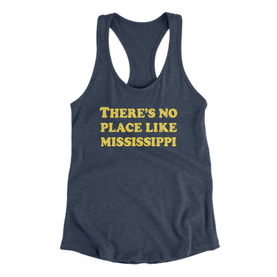 There's No Place Like Mississippi Women's Racerback Tank-Indigo-Allegiant Goods Co. Vintage Sports Apparel