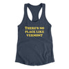 There's No Place Like Vermont Women's Racerback Tank-Indigo-Allegiant Goods Co. Vintage Sports Apparel