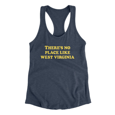 There's No Place Like West Virginia Women's Racerback Tank-Indigo-Allegiant Goods Co. Vintage Sports Apparel