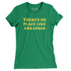 There's No Place Like Arkansas Women's T-Shirt-Kelly Green-Allegiant Goods Co. Vintage Sports Apparel