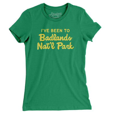 I've Been To Badlands National Park Women's T-Shirt-Kelly Green-Allegiant Goods Co. Vintage Sports Apparel
