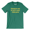 There's No Place Like Chicago Men/Unisex T-Shirt-Kelly-Allegiant Goods Co. Vintage Sports Apparel