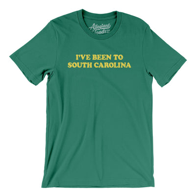 I've Been To South Carolina Men/Unisex T-Shirt-Kelly-Allegiant Goods Co. Vintage Sports Apparel