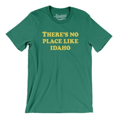 There's No Place Like Idaho Men/Unisex T-Shirt-Kelly-Allegiant Goods Co. Vintage Sports Apparel