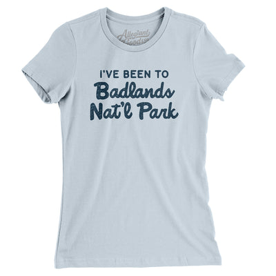 I've Been To Badlands National Park Women's T-Shirt-Light Blue-Allegiant Goods Co. Vintage Sports Apparel