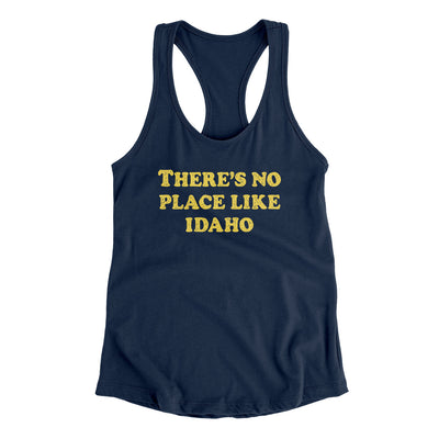There's No Place Like Idaho Women's Racerback Tank-Midnight Navy-Allegiant Goods Co. Vintage Sports Apparel