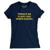 There's No Place Like North Dakota Women's T-Shirt-Midnight Navy-Allegiant Goods Co. Vintage Sports Apparel