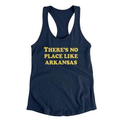 There's No Place Like Arkansas Women's Racerback Tank-Midnight Navy-Allegiant Goods Co. Vintage Sports Apparel