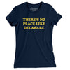 There's No Place Like Delaware Women's T-Shirt-Midnight Navy-Allegiant Goods Co. Vintage Sports Apparel