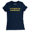 I've Been To Milwaukee Women's T-Shirt-Midnight Navy-Allegiant Goods Co. Vintage Sports Apparel