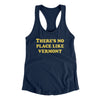 There's No Place Like Vermont Women's Racerback Tank-Midnight Navy-Allegiant Goods Co. Vintage Sports Apparel
