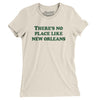 There's No Place Like New Orleans Women's T-Shirt-Natural-Allegiant Goods Co. Vintage Sports Apparel
