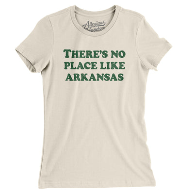 There's No Place Like Arkansas Women's T-Shirt-Natural-Allegiant Goods Co. Vintage Sports Apparel