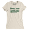There's No Place Like Mississippi Women's T-Shirt-Natural-Allegiant Goods Co. Vintage Sports Apparel