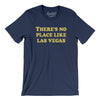 There's No Place Like Las Vegas Men/Unisex T-Shirt-Navy-Allegiant Goods Co. Vintage Sports Apparel