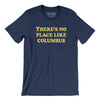 There's No Place Like Columbus Men/Unisex T-Shirt-Navy-Allegiant Goods Co. Vintage Sports Apparel