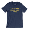 There's No Place Like Iowa Men/Unisex T-Shirt-Navy-Allegiant Goods Co. Vintage Sports Apparel