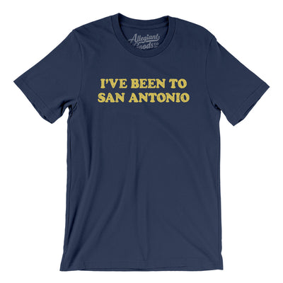 I've Been To San Antonio Men/Unisex T-Shirt-Navy-Allegiant Goods Co. Vintage Sports Apparel