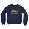 There's No Place Like Delaware Midweight French Terry Crewneck Sweatshirt-Navy-Allegiant Goods Co. Vintage Sports Apparel