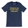 There's No Place Like Chicago Men/Unisex T-Shirt-Navy-Allegiant Goods Co. Vintage Sports Apparel