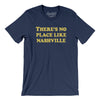 There's No Place Like Nashville Men/Unisex T-Shirt-Navy-Allegiant Goods Co. Vintage Sports Apparel