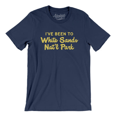 I've Been To White Sands National Park Men/Unisex T-Shirt-Navy-Allegiant Goods Co. Vintage Sports Apparel